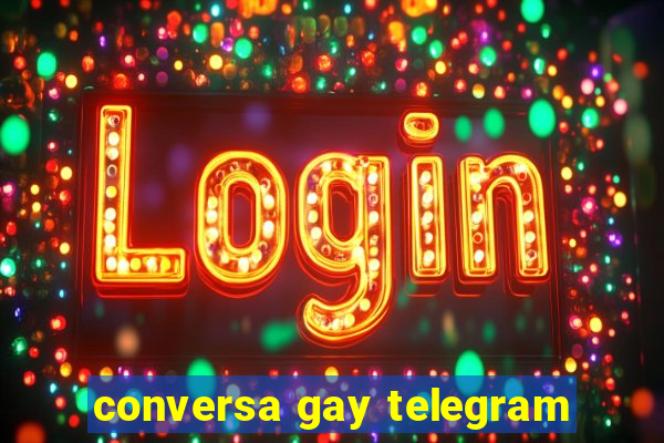 conversa gay telegram